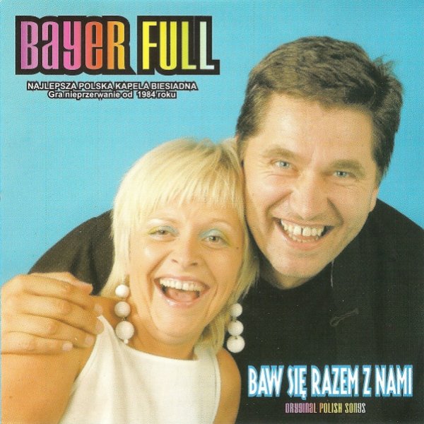 Bayer Full Baw Się Razem Z Nami, 2006