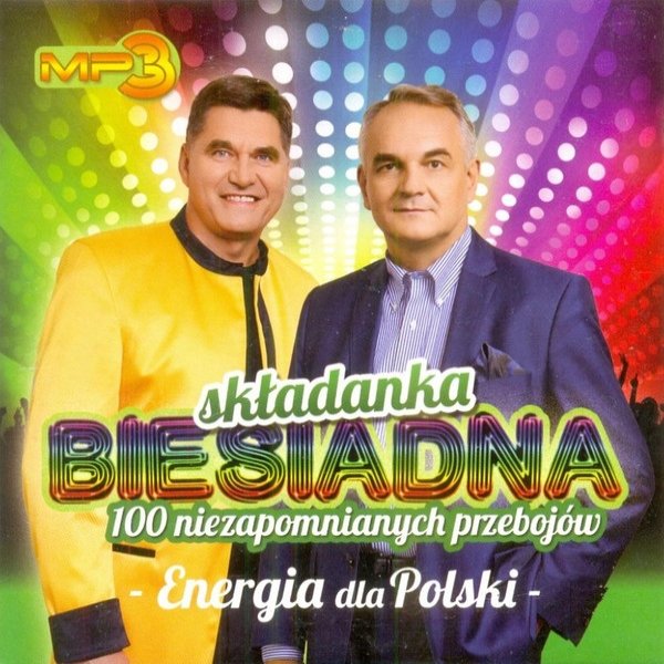 Składanka Biesiadna - 100 Niezapomnianych Przebojów - Energia Dla Polski Album 