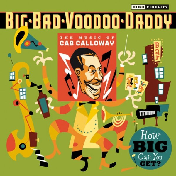 Big Bad Voodoo Daddy How Big Can You Get?: The Music Of Cab Calloway, 2009