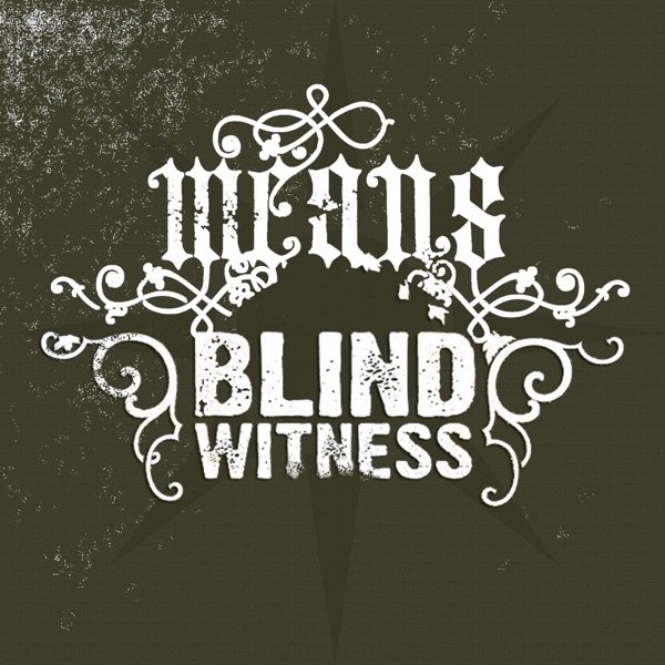 The Means / Blind Witness Album 
