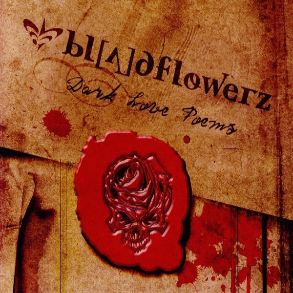 Bloodflowerz Dark Love Poems, 2006