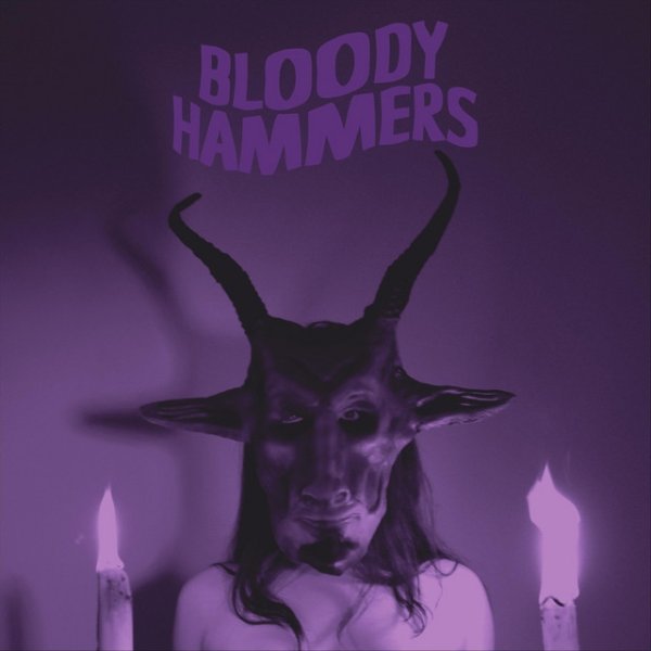 Bloody Hammers Bloody Hammers, 2011