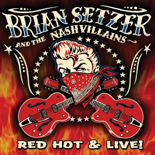 Brian Setzer Red Hot & Live!, 2007