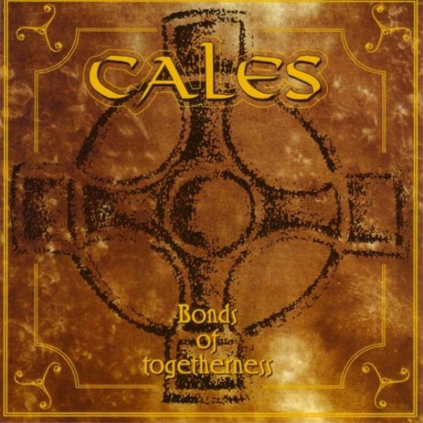 Cales Bonds Of Togetherness, 1997