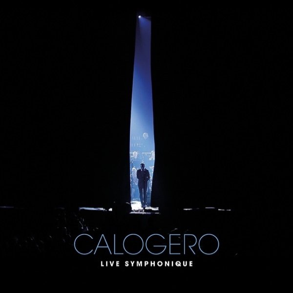 Calogero Live symphonique (En concert), 2011