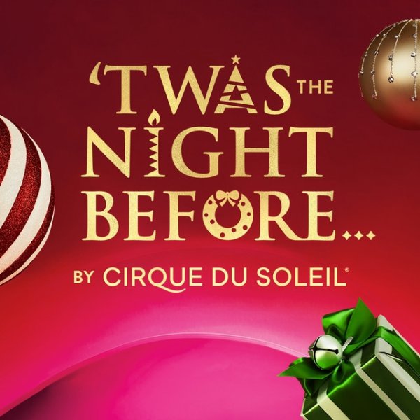 Cirque Du Soleil 'Twas the Night Before..., 2019