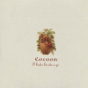Album Cocoon - I Hate Birds