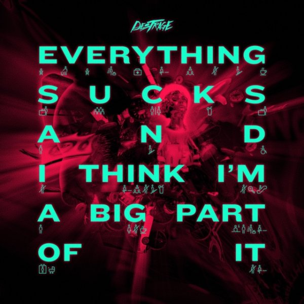 Everything Sucks and I Think I'm a Big Part of It Album 