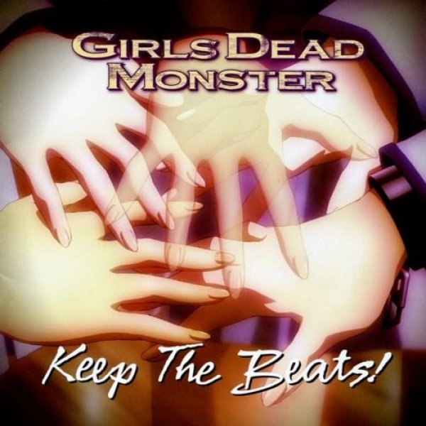 Girls Dead Monster Keep The Beats!, 2010