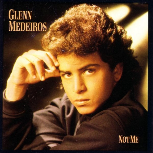 Glenn Medeiros Not Me, 1987