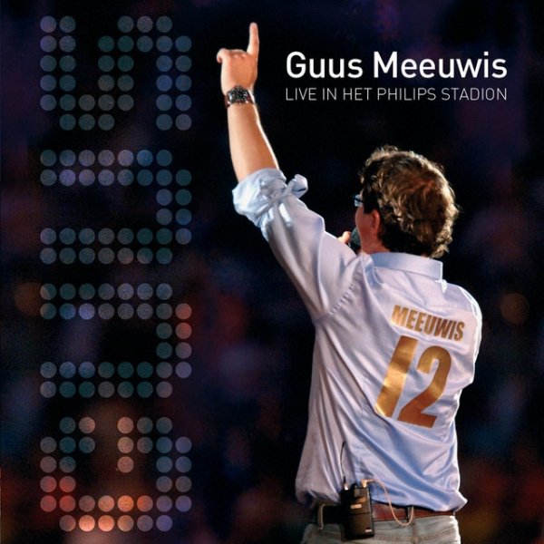 Guus Meeuwis Live In Het Philips Stadion, 2006