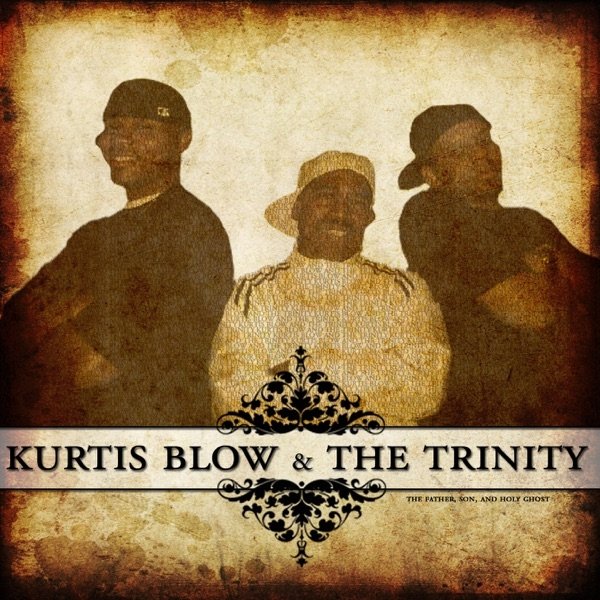 Kurtis Blow The Father, Son & Holy Ghost, 2009