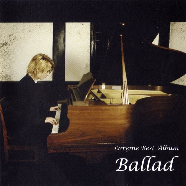 LAREINE Ballad, 2007