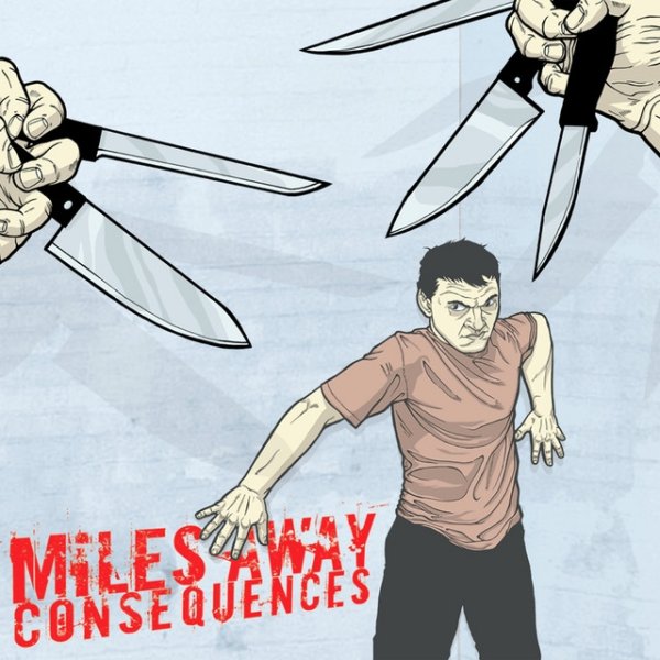 Miles Away Consequences, 2005