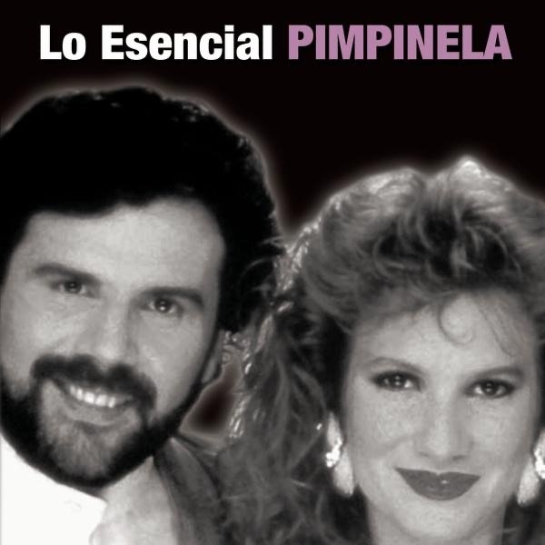 Pimpinela Lo Esencial: Pimpinela, 2005