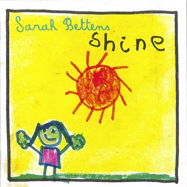 Sarah Bettens Shine, 2007