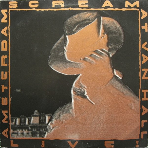 Scream Live! At Van Hall - Amsterdam, 1988