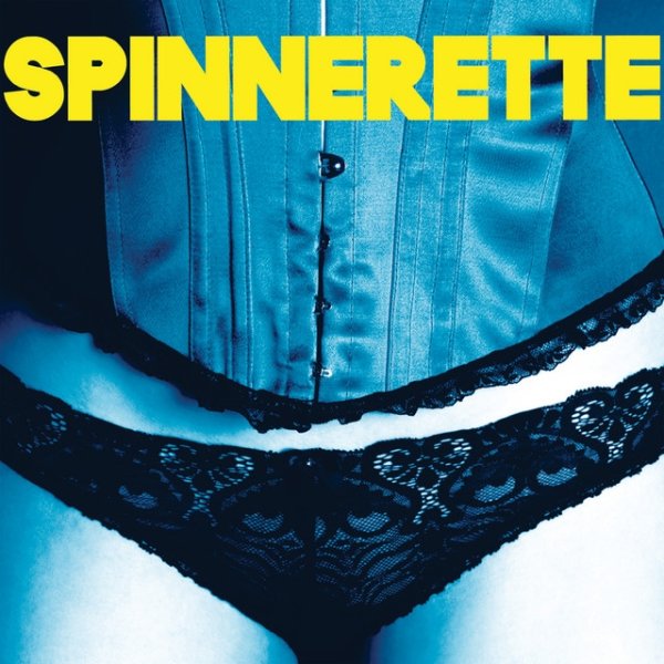 Spinnerette Spinnerette, 2009
