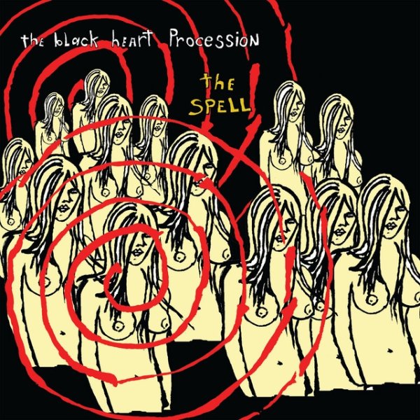 The Black Heart Procession The Spell, 2006
