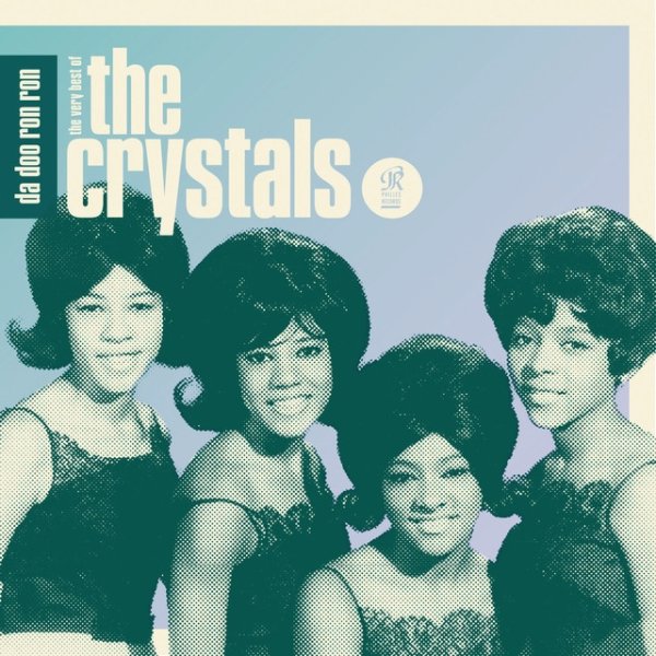 Da Doo Ron Ron: The Very Best of The Crystals Album 