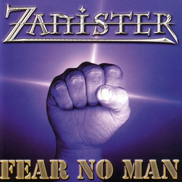 Zanister Fear No Man, 2001