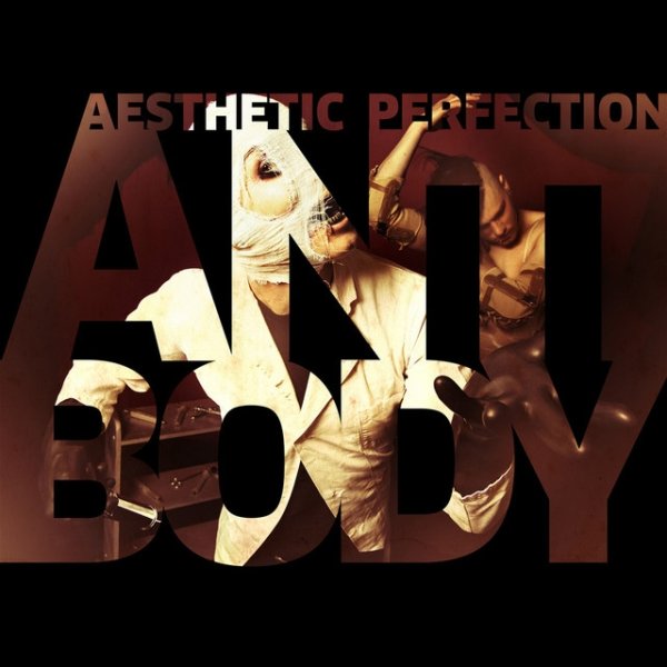 Aesthetic Perfection Antibody, 2013