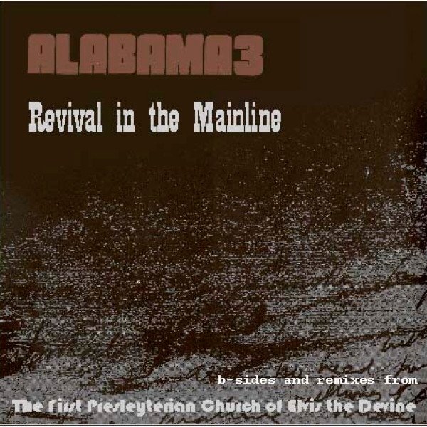 Alabama 3 Revival In The Mainline, 2000