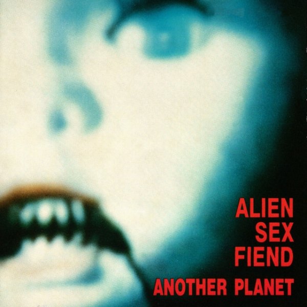 Alien Sex Fiend Another Planet, 1988