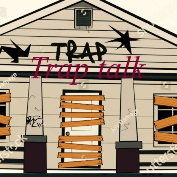 Trap Talk Album 