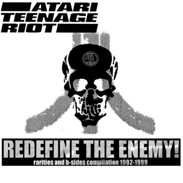 Atari Teenage Riot Redefine the Enemy, 2002