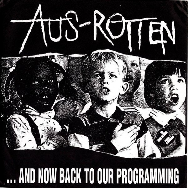 Aus-Rotten ...And Now Back To Our Programming, 1998