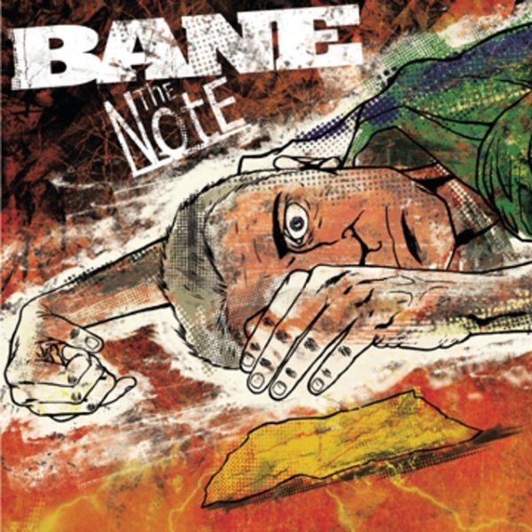 Bane The Note, 2005