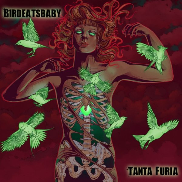 Birdeatsbaby TANTA FURIA, 2016