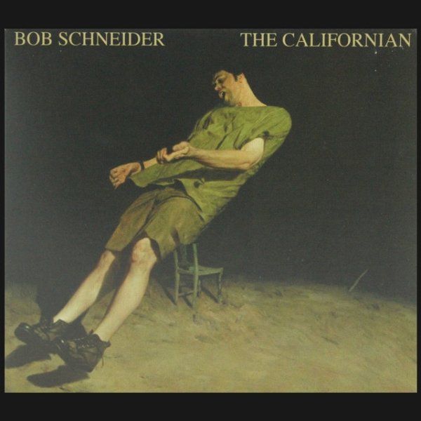 Bob Schneider The Californian, 2006