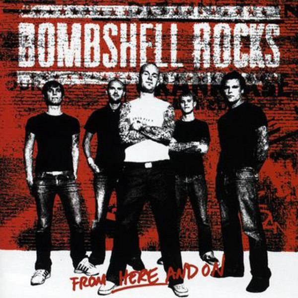 Bombshell Rocks From Here And On, 2003