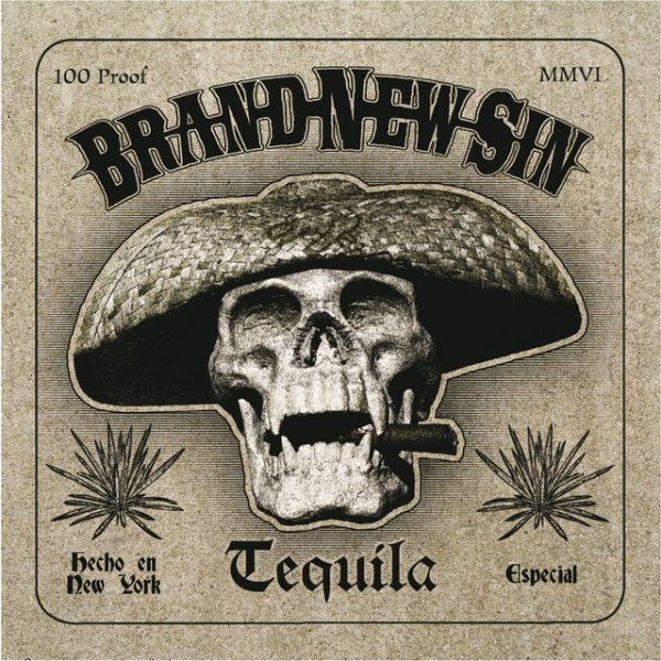 Brand New Sin Tequila, 2006