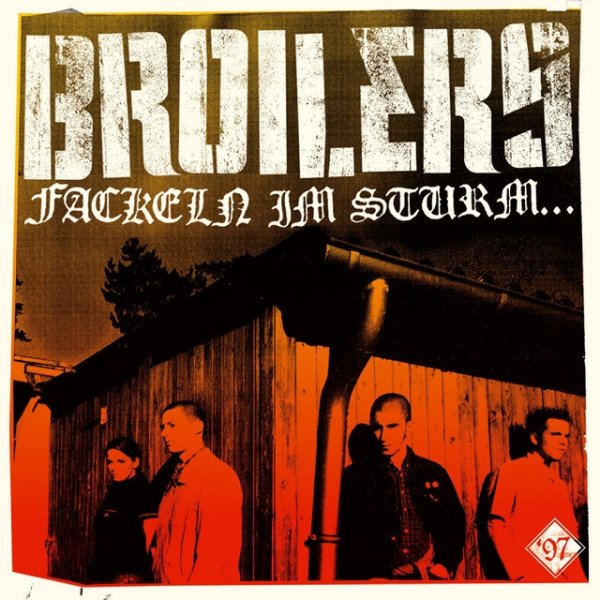 Broilers Fackeln im Sturm..., 1997