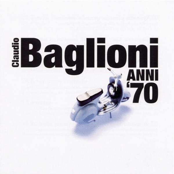 Claudio Baglioni Baglioni - Anni '70, 2003