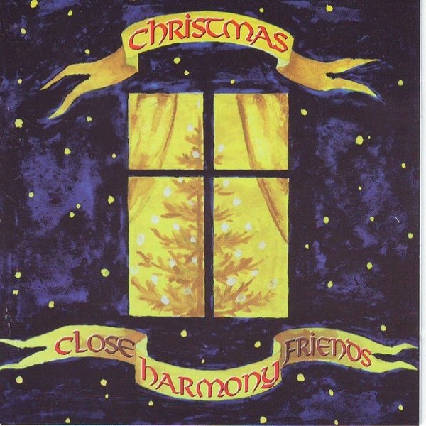 Close Harmony Friends Christmas, 1998