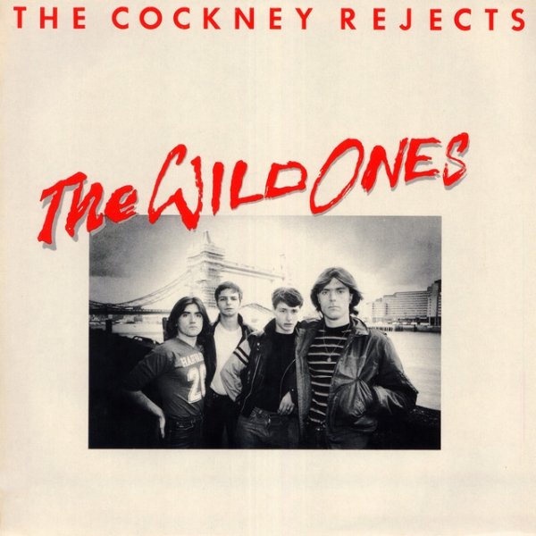 Cockney Rejects The Wild Ones, 1982