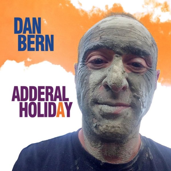 Dan Bern Adderal Holiday, 2016