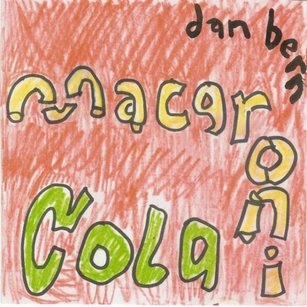 Dan Bern Macaroni Cola, 2007