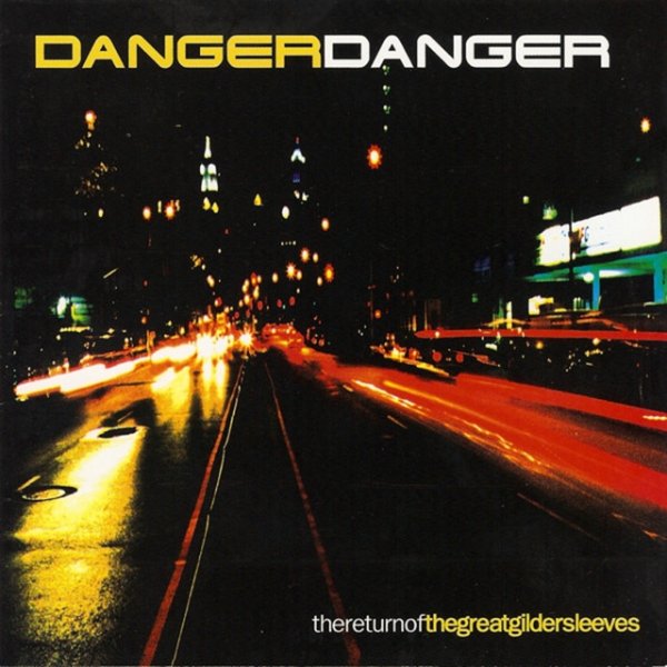 Danger Danger The Return of the Great Gildersleeves, 2010