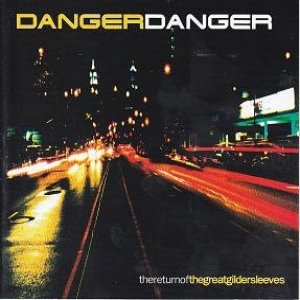 Danger Danger Thereturnofthegreatgildersleeves, 2000