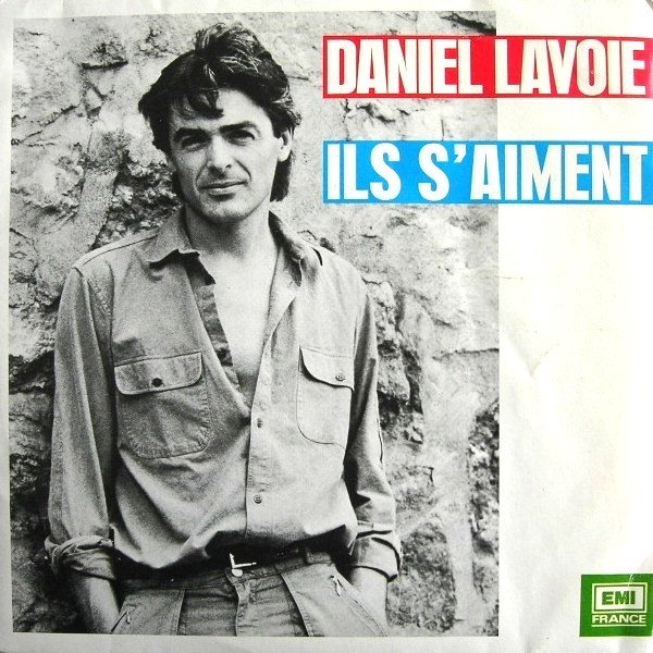 Daniel Lavoie Ils S'Aiment, 1984