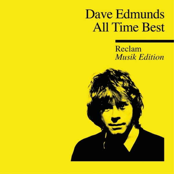 Dave Edmunds All Time Best - Reclam Musik Edition 42 (Greatest Hits), 1997