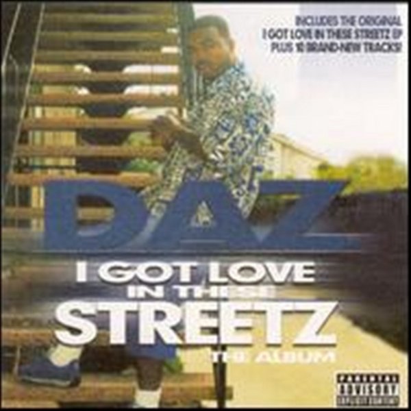Daz Dillinger I Got Love In These Streetz, 2004