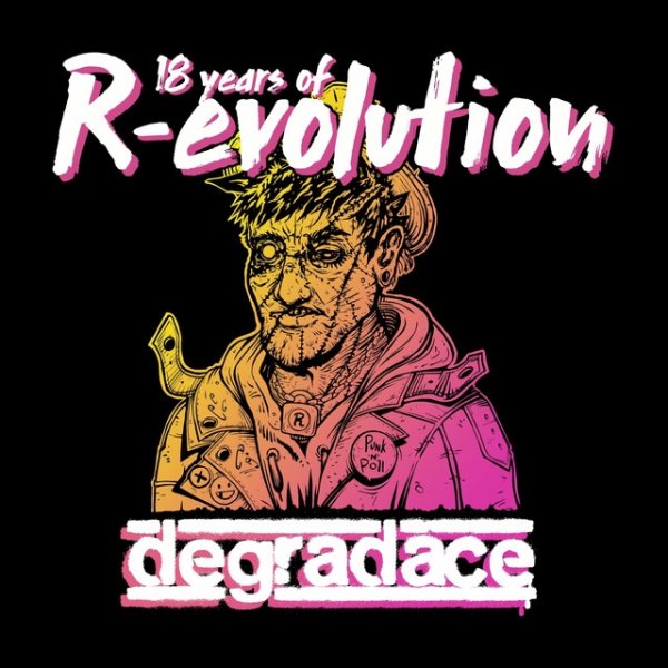Album Degradace - 18 Years Of R-Evolution