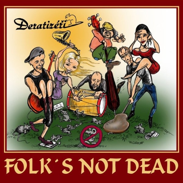 Deratizéři Folk's Not Dead, 2011