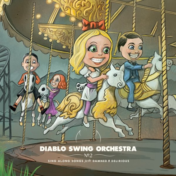 Diablo Swing Orchestra Sing Along Songs for the Damned & Dangerous, 2009
